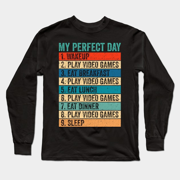 My Perfect Day Funny Cool Video Gamers, Gaming Lover Design Long Sleeve T-Shirt by Creative Design